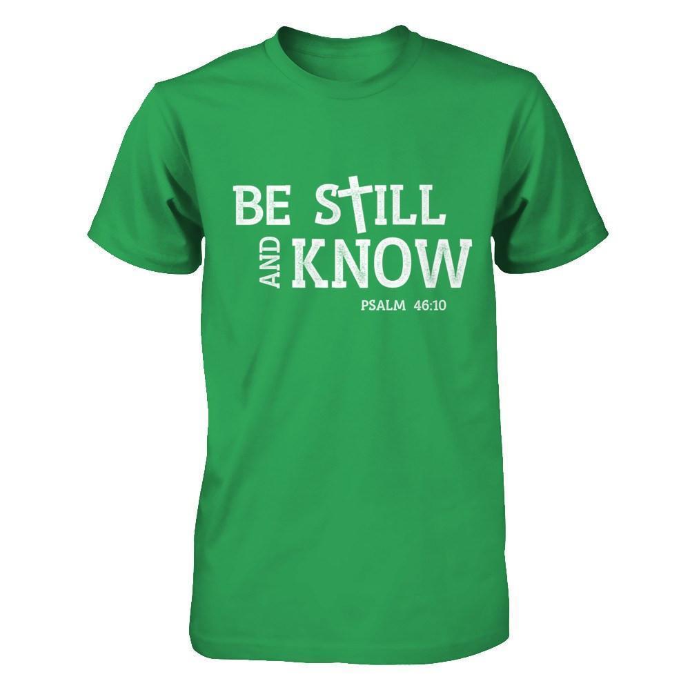 Be Still And Know-T-Shirt & Hoodie-Premium T-Shirt-Kelly Green