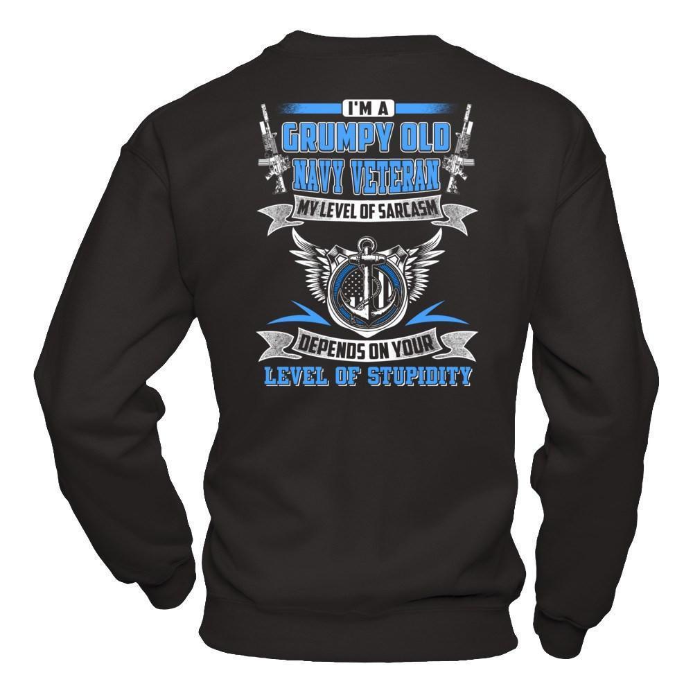 I'm A Grumpy Old Navy Veteran My Level Of Sarcasm-T-Shirt & Hoodie-Crewneck Sweatshirt-Black