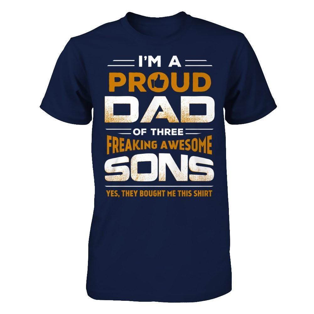 I'm Proud Dad Of Three Freaking Awesome Sons-T-Shirt & Hoodie-Classic T-Shirt-Navy