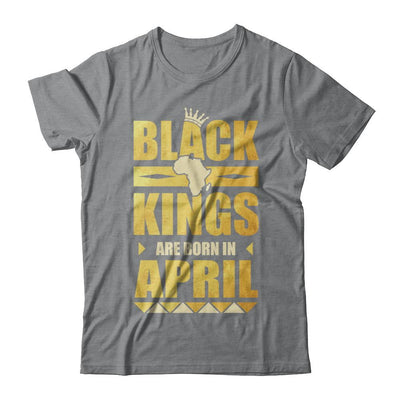 Black Kings Are Born In April Birthday-T-Shirt & Hoodie-Classic T-Shirt-Sport Grey
