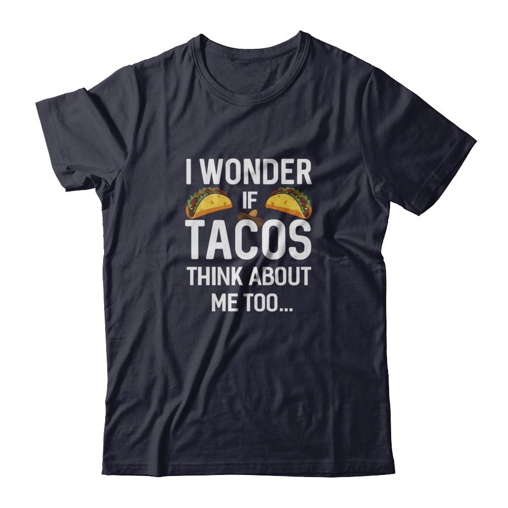 I Wonder If Tacos Think About Me Too-T-Shirt & Tank Top-Premium T-Shirt-Midnight Navy