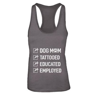 Dog Mom Tattooed Educated Employed-T-Shirt & Tank Top-Women's Ideal Racerback Tank-Dark Grey