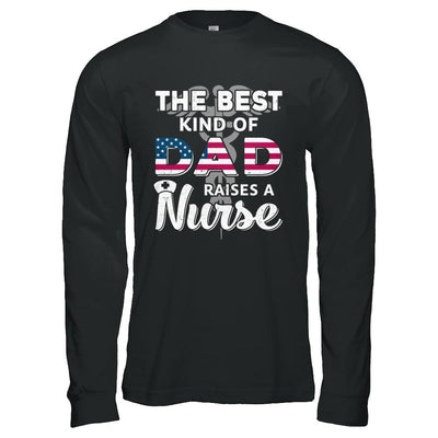 Best Dad Raises A Nurse Fathers Day Gift-T-Shirt & Hoodie-Long Sleeve T-Shirt-Black