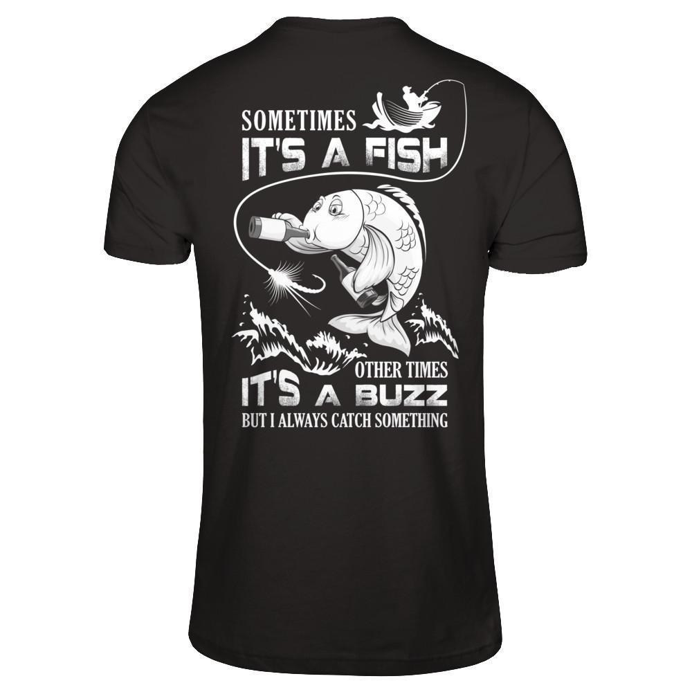 Sometimes It's A Fish Other Times It's A Buzz Beer-T-Shirt & Hoodie-Classic T-Shirt-Black