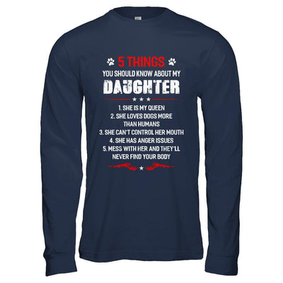 5 Things You Should Know About My Daughter Dogs Dad-T-Shirt & Hoodie-Long Sleeve T-Shirt-Navy