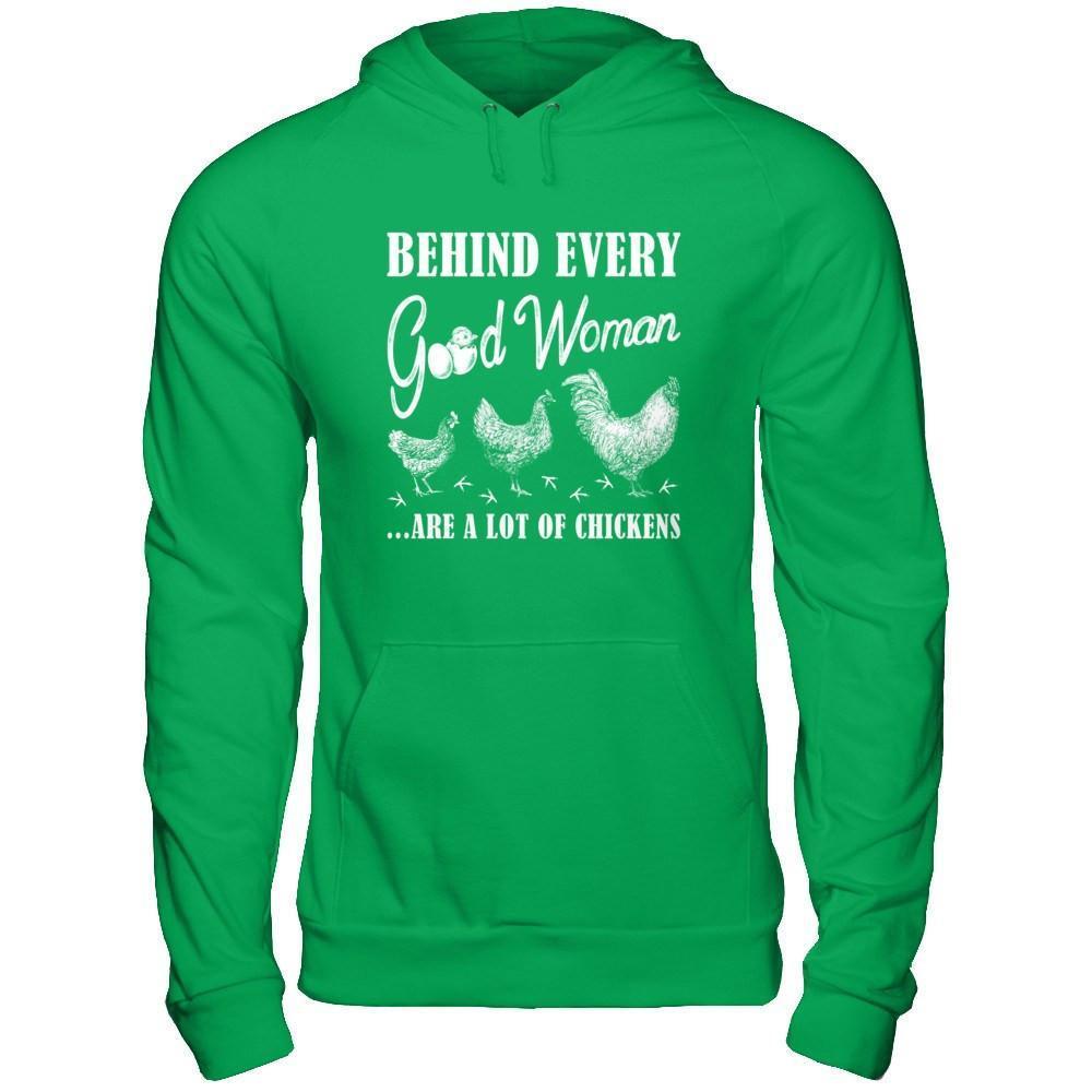 Behind Every Good Woman Are A Lot Of Chickens-T-Shirt & Hoodie-Pullover Hoodie-Irish Green
