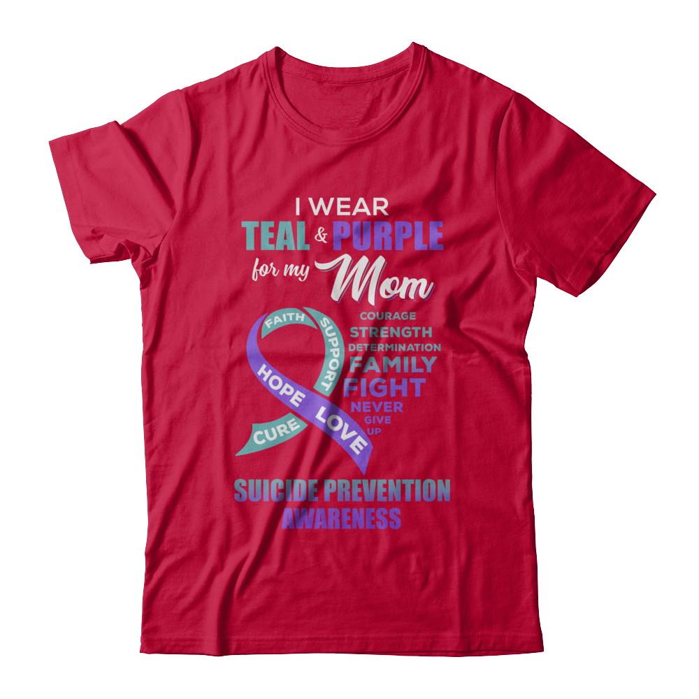 Suicide Prevention Awareness I Wear Teal Purple For My Mom-T-Shirt & Hoodie-Classic T-Shirt-Red