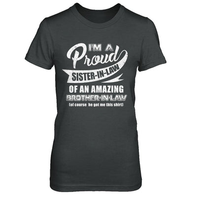 I'm A Proud Sister-In-Law Of An Amazing Brother-In-Law-T-Shirt & Hoodie-Women's T-Shirt-Dark Heather