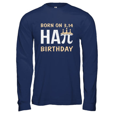 Born On March 14 Happy Pi Day Birthday-T-Shirt & Hoodie-Long Sleeve T-Shirt-Navy
