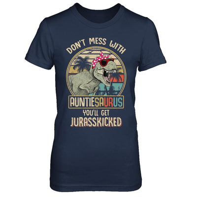 Don't Mess With Auntiesaurus You'll Get Jurasskicked Shirt & Hoodie-T-Shirt & Hoodie-Women's T-Shirt-Navy