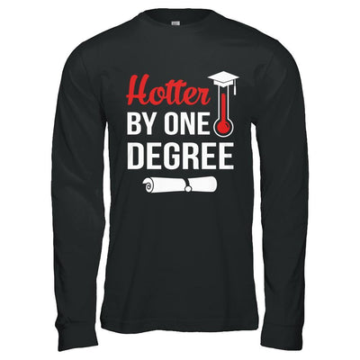 Hotter By One Degree Masters Degree Graduate Gift-T-Shirt & Hoodie-Long Sleeve T-Shirt-Black