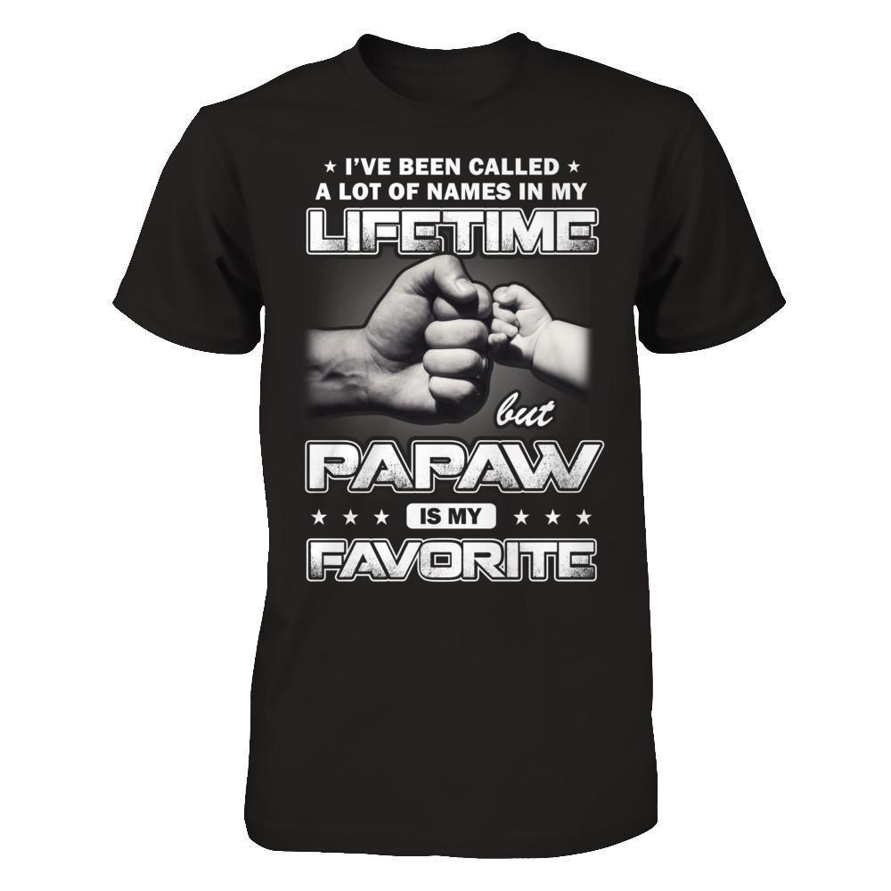 I've Been Called A Lot Of Names But PaPaw Is My Favorite