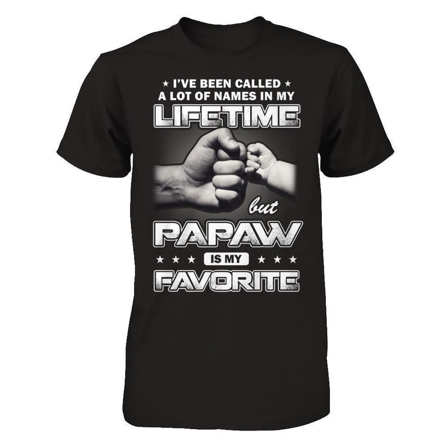 I've Been Called A Lot Of Names But PaPaw Is My Favorite-T-Shirt & Hoodie-Classic T-Shirt-Black