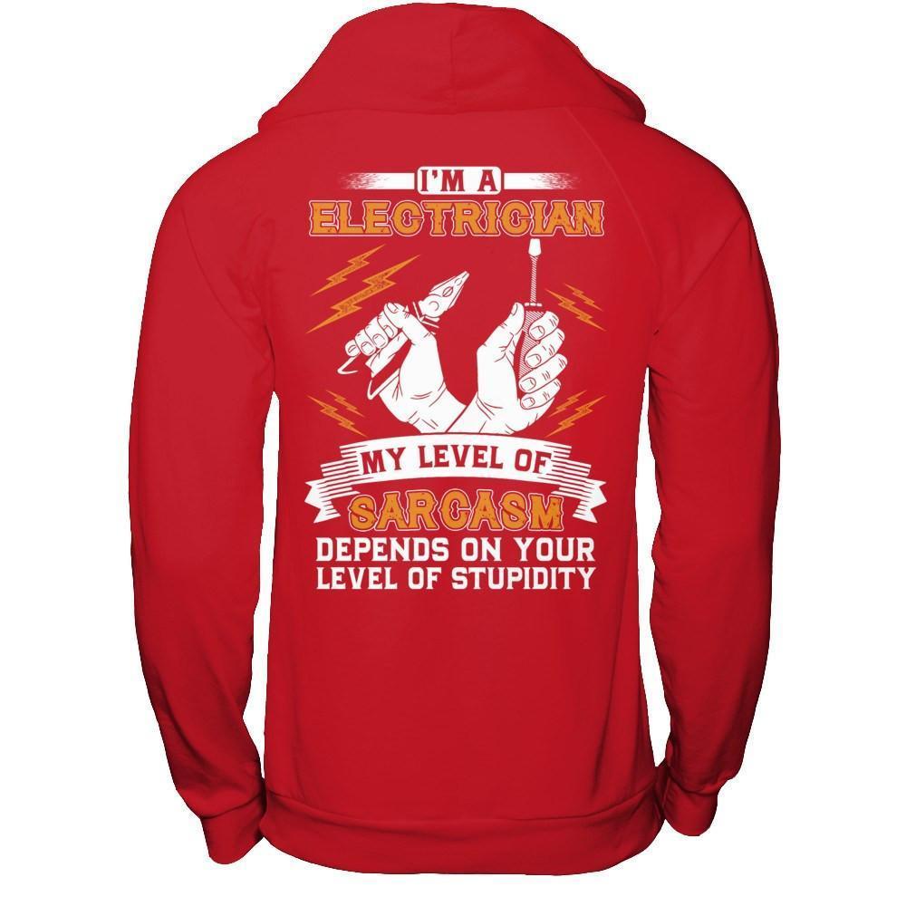 I'm An Electrician My Level Of Sarcasm Depends On Your Level Of Stupidity-T-Shirt & Hoodie-Pullover Hoodie-Red