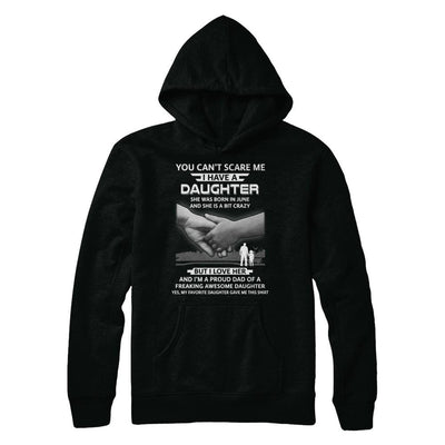 I Have A Daughter She Was Born In June Dad Gift-T-Shirt & Hoodie-Pullover Hoodie-Black