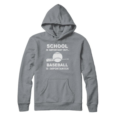 School Important Baseball Is Importanter Gift-T-Shirt & Hoodie-Pullover Hoodie-Light Steel