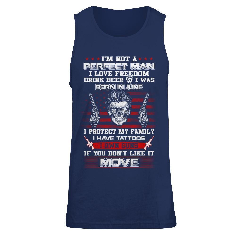 I'm Not A Perfect Man I Was Born In June Own Guns-T-Shirt & Hoodie-Unisex Tank-Navy