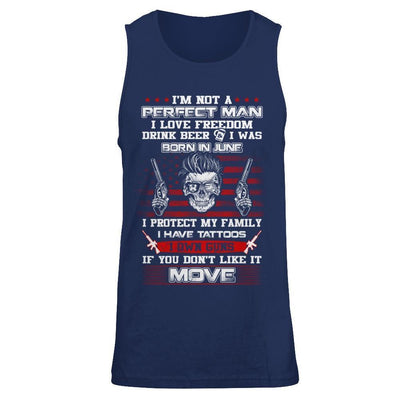 I'm Not A Perfect Man I Was Born In June Own Guns-T-Shirt & Hoodie-Unisex Tank-Navy