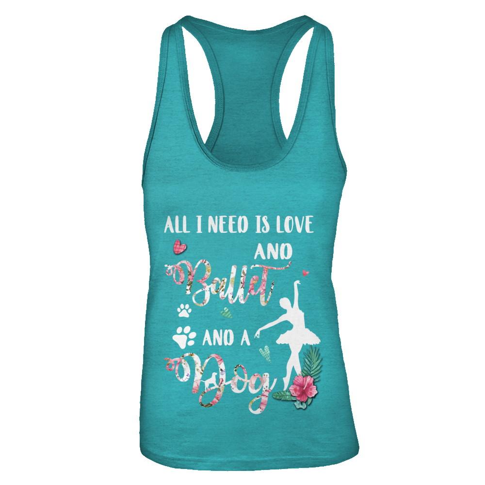 All I Need Is Love And Ballet And A Dog-T-Shirt & Tank Top-Women's Ideal Racerback Tank-Tahiti Blue