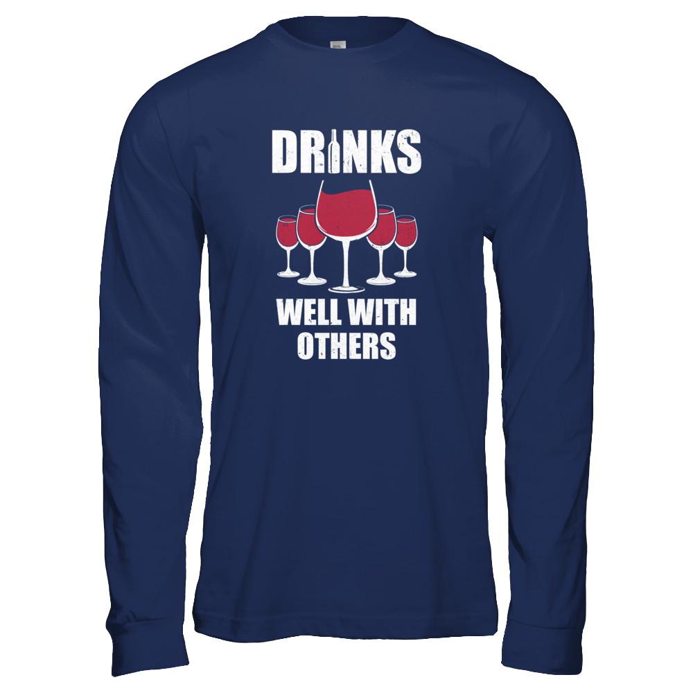 Drinks Well With Others Funny Drinking Wine-T-Shirt & Tank Top-Long Sleeve T-Shirt-Navy