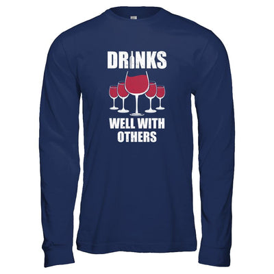 Drinks Well With Others Funny Drinking Wine-T-Shirt & Tank Top-Long Sleeve T-Shirt-Navy