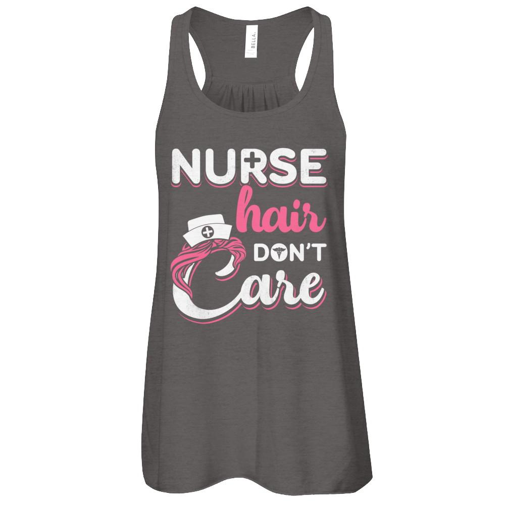 Nurse Hair Don't Care-T-Shirt & Tank Top-