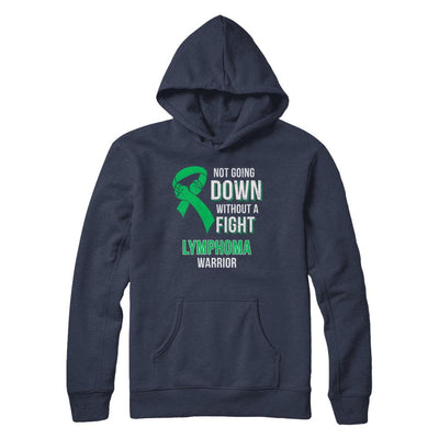 Not Going Down Without A Fight Lymphoma Awareness Warrior-T-Shirt & Hoodie-Pullover Hoodie-Navy