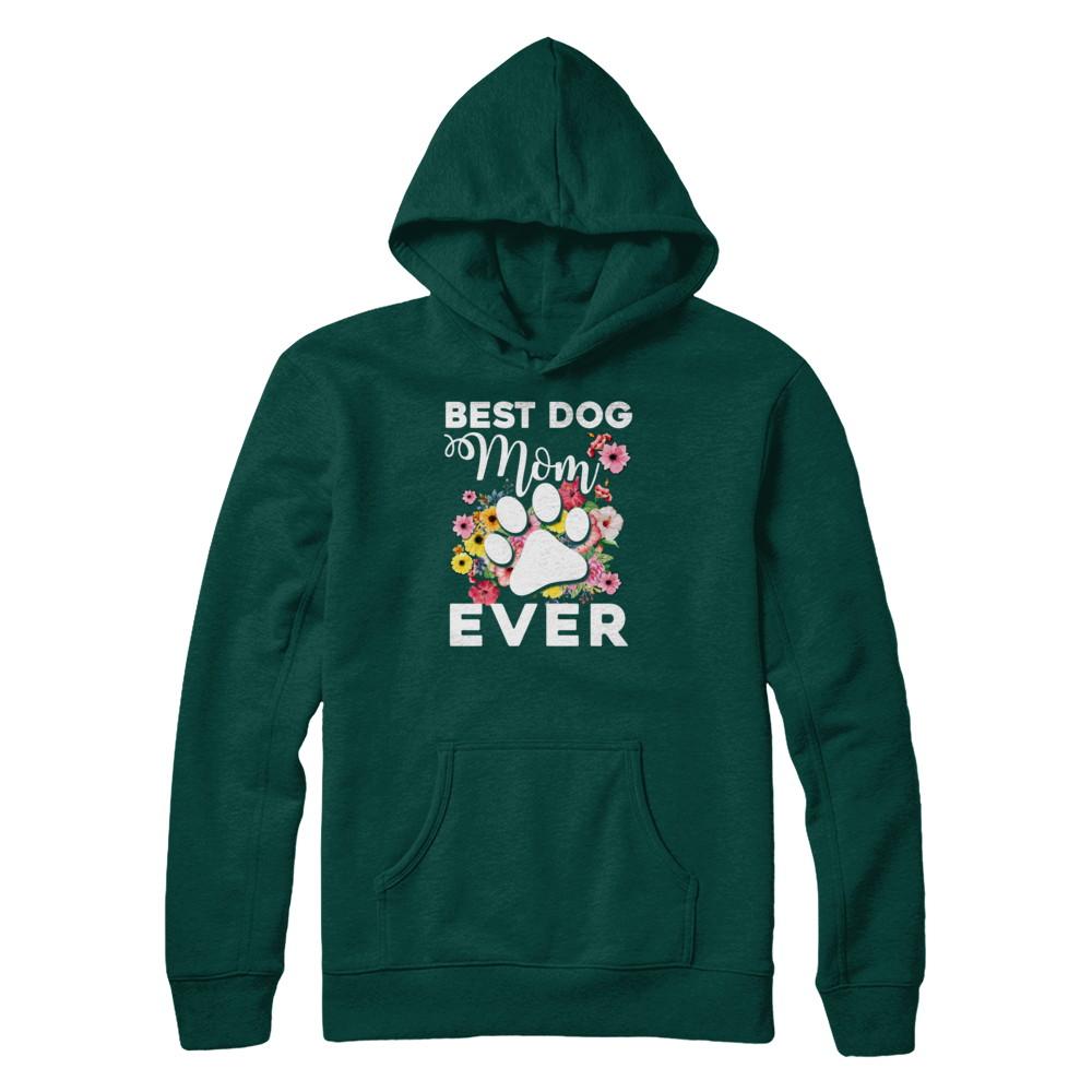 Best Dog Mom Ever Mother's Day Gift-T-Shirt & Tank Top-Pullover Hoodie-Deep Forest