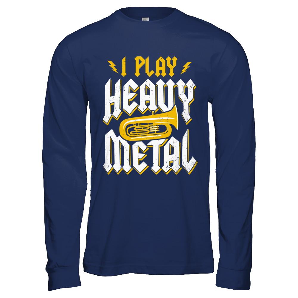 I Play Heavy Metal Tuba Music Player-T-Shirt & Hoodie-Long Sleeve T-Shirt-Navy