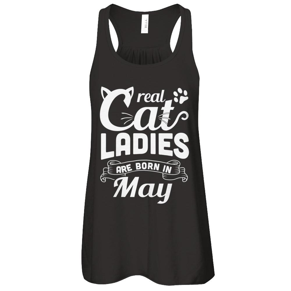Real Cat Ladies Are Born In May Cat Day-T-Shirt & Tank Top-Women's Flowy Racerback Tank-Black