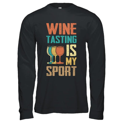 Vintage Wine Tasting Is My Sport Drink Wine Lover-T-Shirt & Hoodie-Long Sleeve T-Shirt-Black