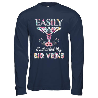 Easily Distracted By Big Veins Funny Nurse Nursing-T-Shirt & Hoodie-Long Sleeve T-Shirt-Navy
