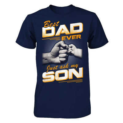 Best Dad Ever Just Ask My Son-T-Shirt & Hoodie-Classic T-Shirt-Navy