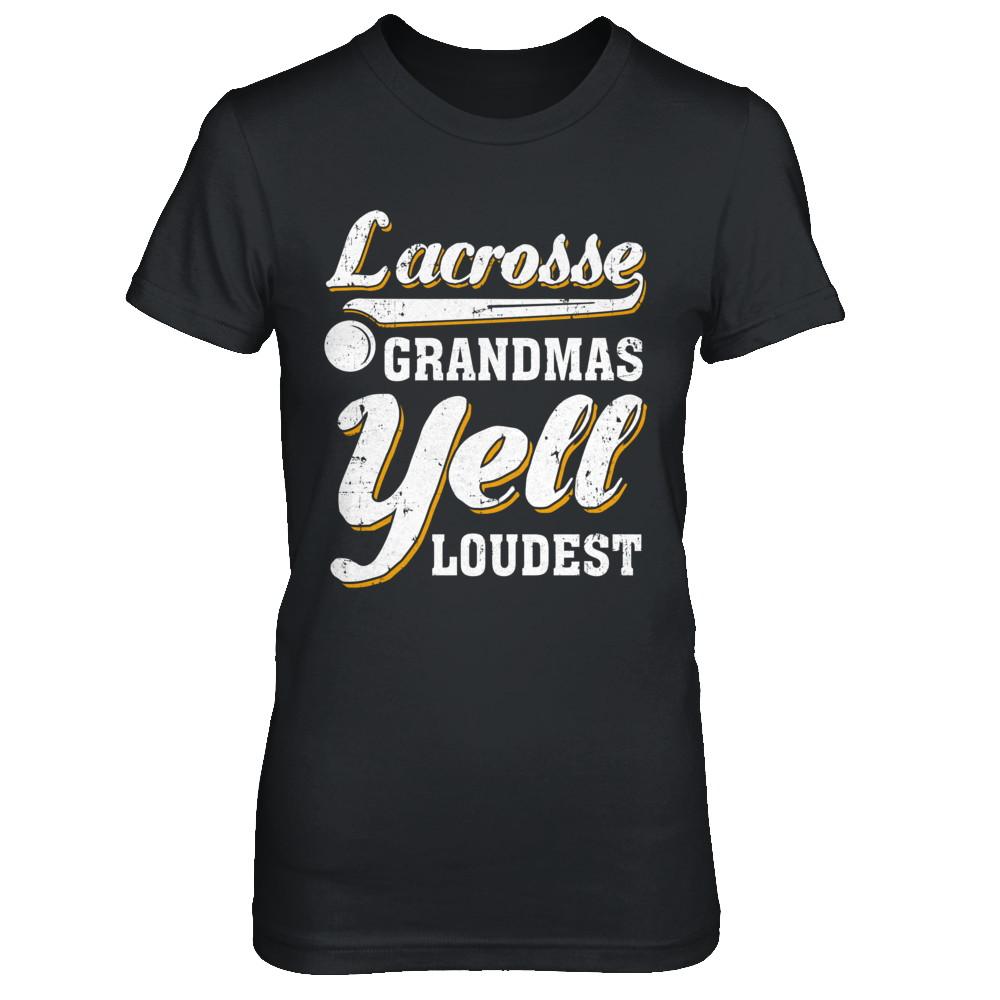 Lacrosse Grandmas Yell Loudest-T-Shirt & Hoodie-Women's T-Shirt-Black