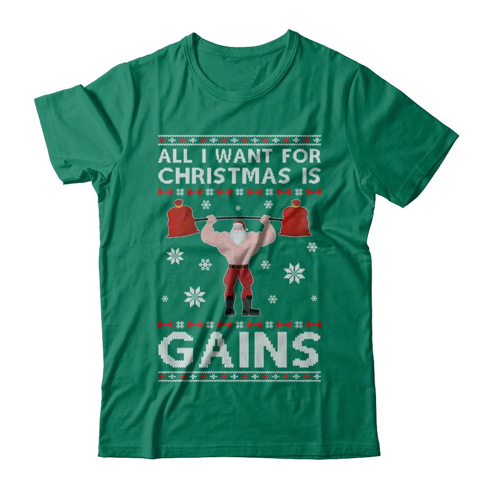All I Want For Christmas Is Gains Fitness Gym Ugly Sweater-T-Shirt & Sweatshirt-Classic T-Shirt-Kelly Green