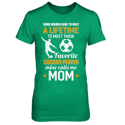 Funny My Favorite Soccer Player Calls Me Mom-T-Shirt & Hoodie-