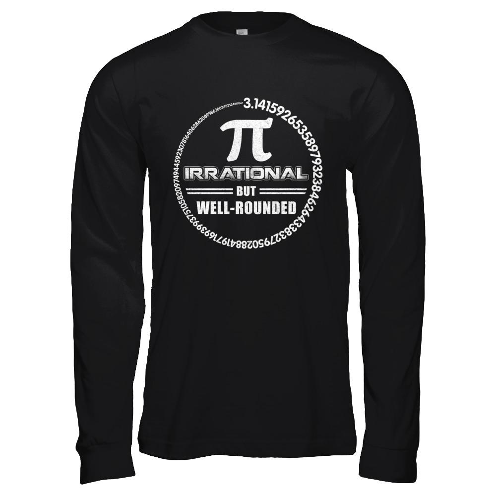 Pi Irrational But Well Rounded Pi Day 2021-T-Shirt & Hoodie-Long Sleeve T-Shirt-Black