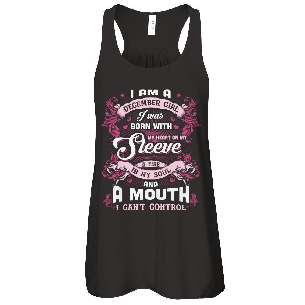 I Am A December Girl I Was Born With My Heart On My Sleeve-T-Shirt & Tank Top-Women's Flowy Racerback Tank-Black
