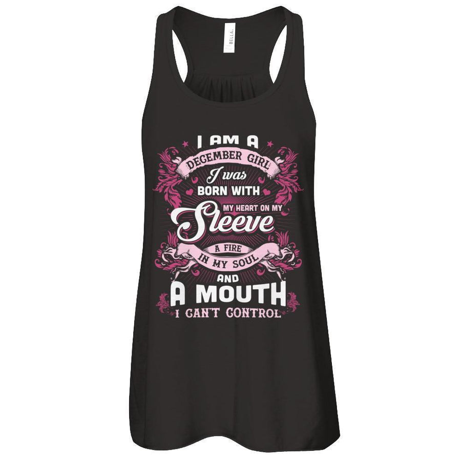 I Am A December Girl I Was Born With My Heart On My Sleeve-T-Shirt & Tank Top-Women's Flowy Racerback Tank-Black