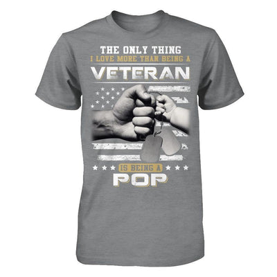 I Love More Than Being A Veteran Is Being A Pop-T-Shirt & Hoodie-Classic T-Shirt-Sport Grey