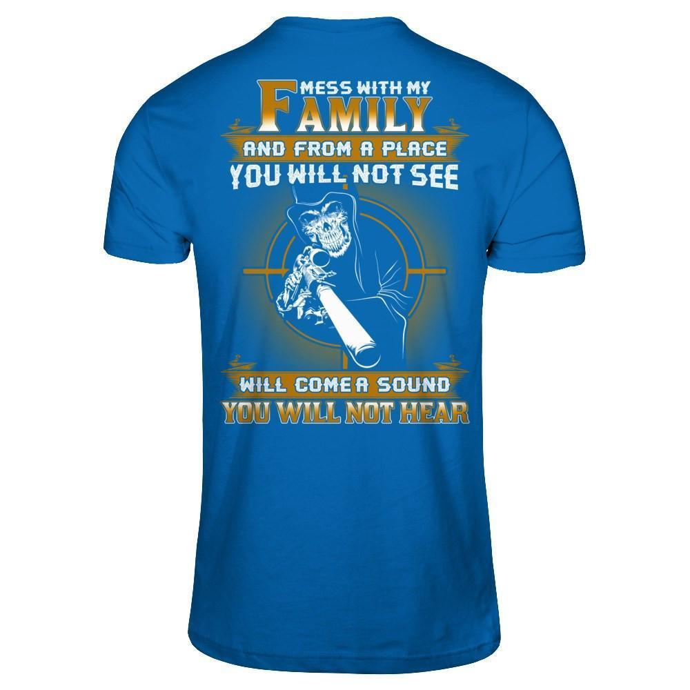 Mess With My Family And From A Place You Will Not See-T-Shirt & Hoodie-Classic T-Shirt-Royal
