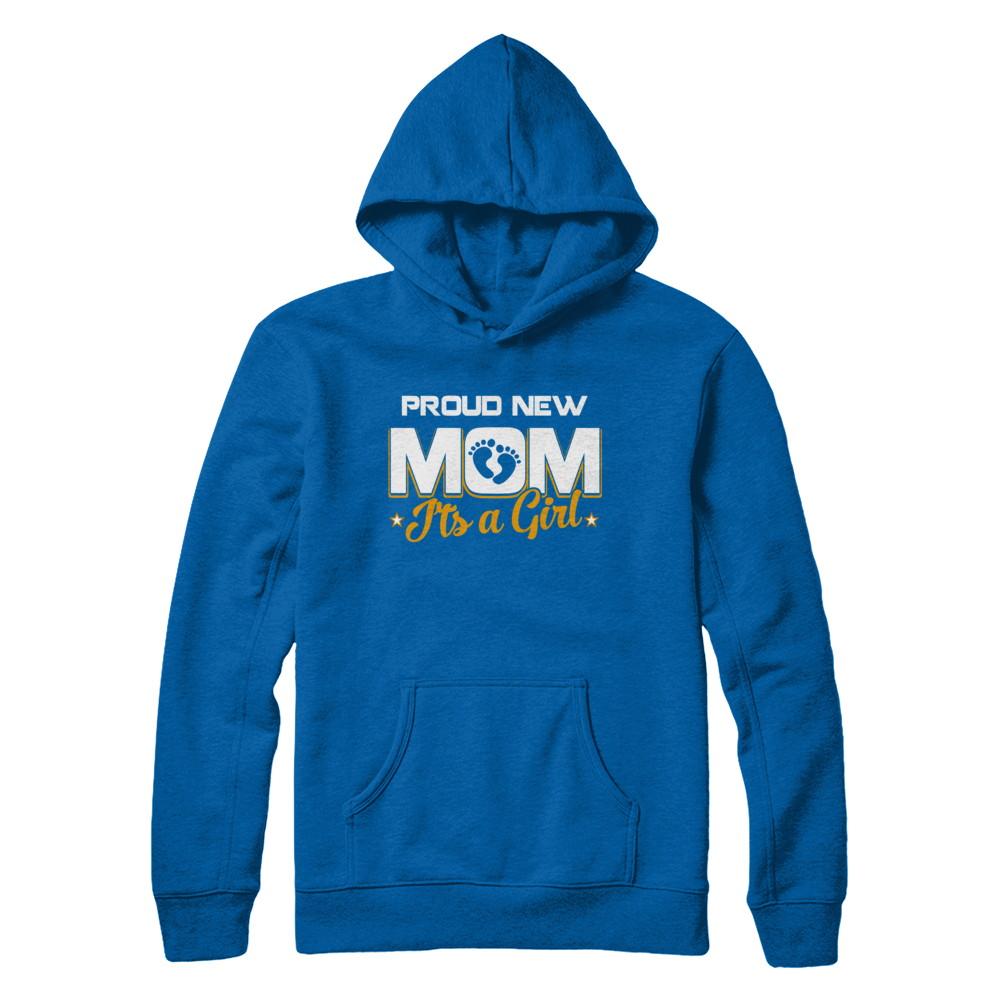 Proud New Mom It's A Girl New Baby-T-Shirt & Hoodie-Pullover Hoodie-Royal