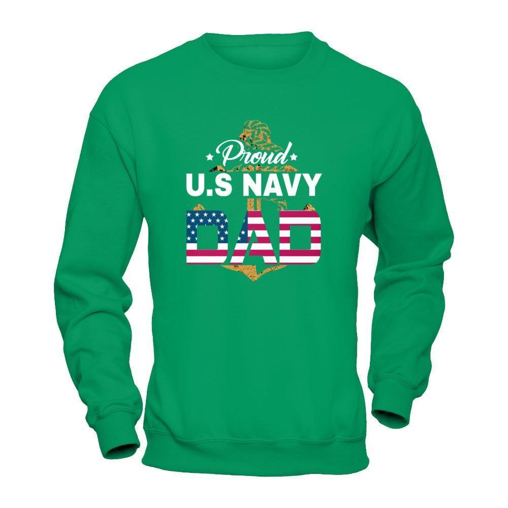 Proud US Navy Dad-T-Shirt & Hoodie-Crewneck Sweatshirt-Irish Green