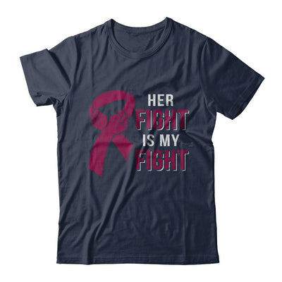Her Fight Is My Fight Multiple Myeloma Awareness-T-Shirt & Hoodie-Classic T-Shirt-Navy