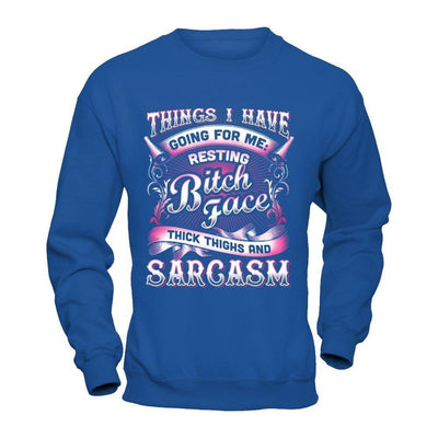 Things I Have Going For Me Thick Thighs & Sarcasm-T-Shirt & Hoodie-Crewneck Sweatshirt-Royal