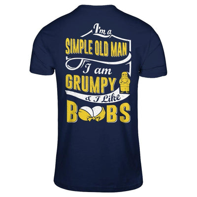 I'm A Simple Old Man I'm Grumpy And I Like Boobs-T-Shirt & Hoodie-Classic T-Shirt-Navy