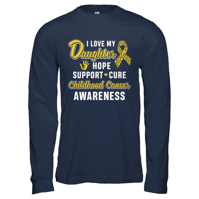I Love My Daughter Support Childhood Cancer Awareness-T-Shirt & Hoodie-Long Sleeve T-Shirt-Navy