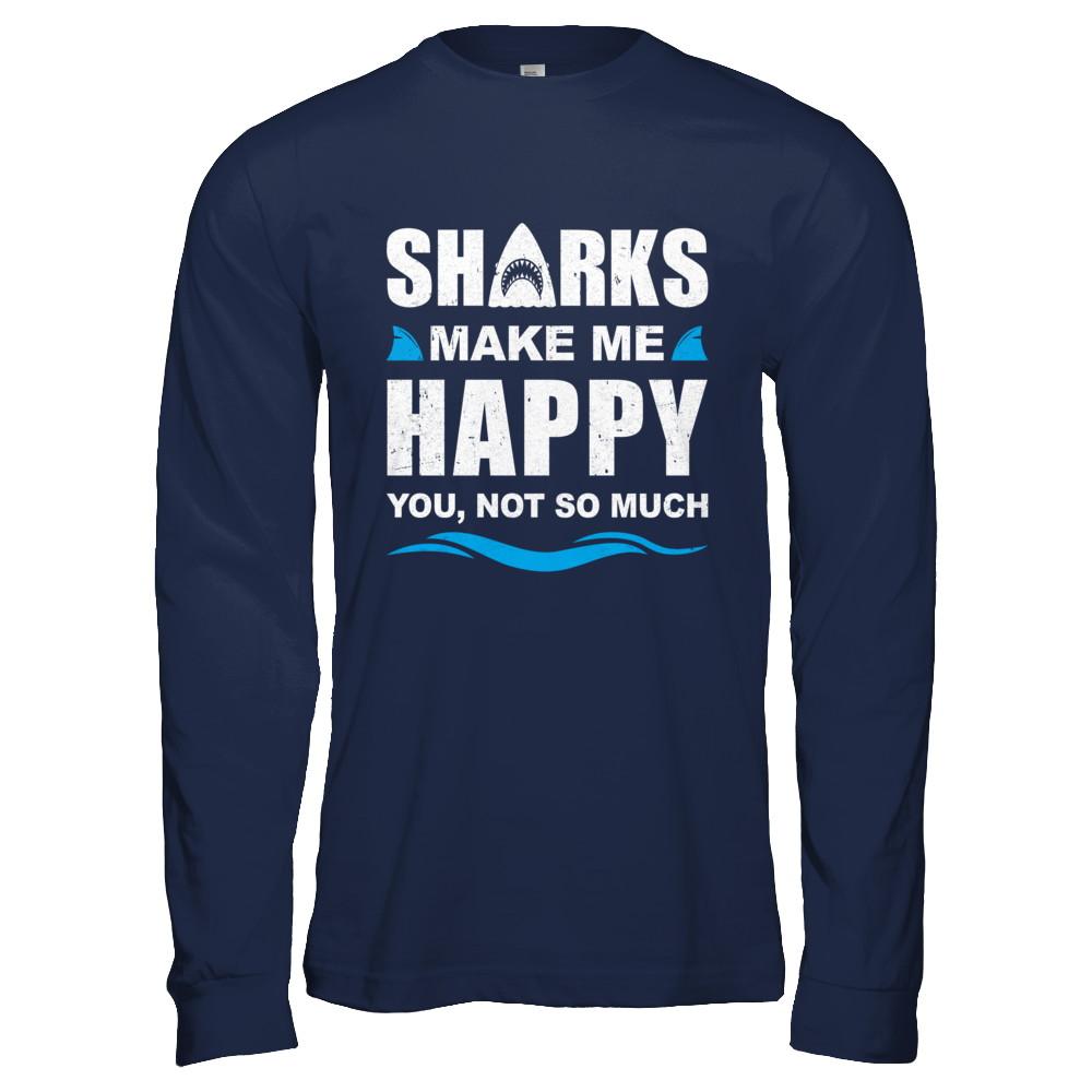 Sharks Make Me Happy Funny Shark Lover Gifts-T-Shirt & Hoodie-Long Sleeve T-Shirt-Navy
