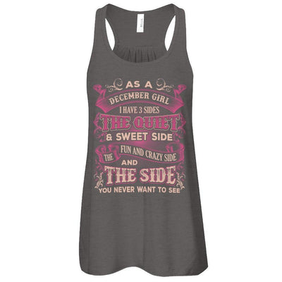 As A December Girl I Have 3 Sides Birthday Gift-T-Shirt & Tank Top-