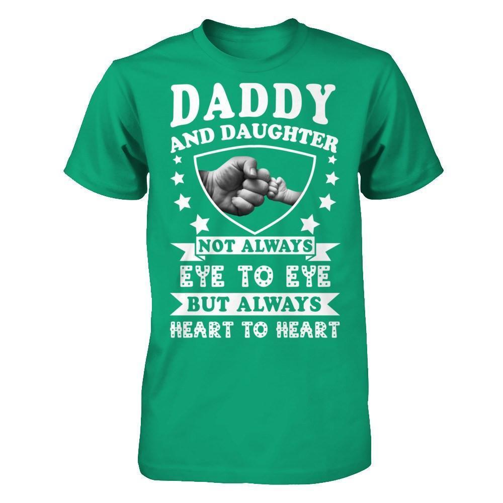 Daddy And Daughter Not Always Eye To Eye-T-Shirt & Hoodie-Classic T-Shirt-Kelly Green